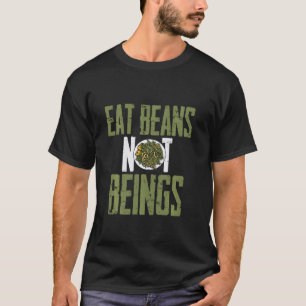 T-shirt Mangez les haricots pas les êtres Go Vegan