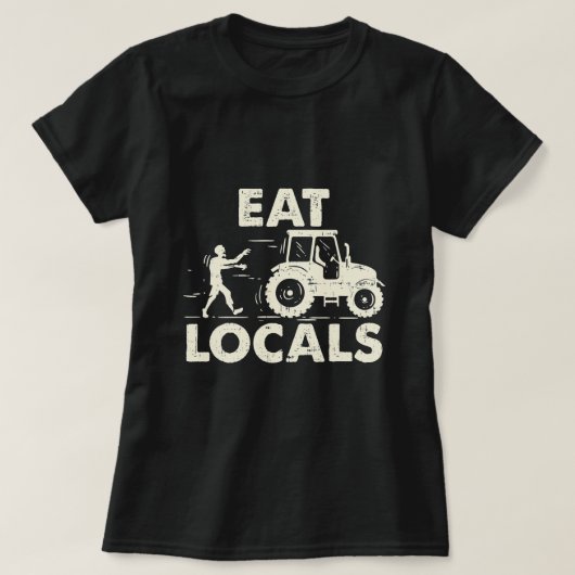T-shirt Mangez les locaux Funny Zombie Farmer Tractor Cade (Design devant)