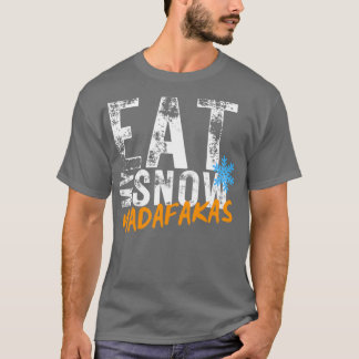 T-shirt Mangez ma neige MADAFAKAS Sports d'hiver Ski