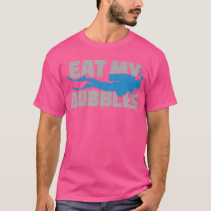 T-shirt Mangez Mes Bulles Plongée Plongée Amusante Plongée
