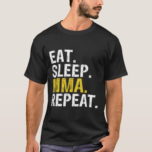 T-shirt Mangez Mixed martial art de sommeil Répéter Cadeau (Devant)
