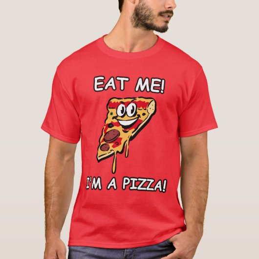 T-shirt Mangez-moi que je suis une pizza (Devant)