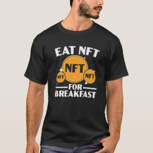 T-shirt Mangez NFT Pour Le Petit-Déjeuner Cryptocur De Jet