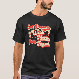 T-shirt Mangez Popcorn Regarder les films Dormir Répéter P