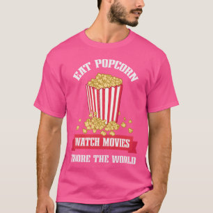 T-shirt Mangez Popcorn Regarder les films Ignorer le monde