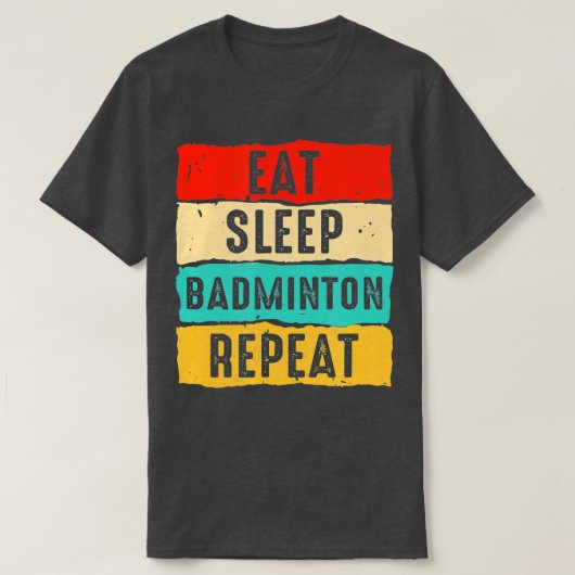 T-shirt Mangez Sleep Badminton Répéter Drôle Hommes Femmes (Design devant)