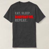 T-shirt Mangez Sleep Badminton Répéter Typographie Réordon (Design devant)