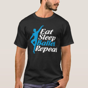 T-shirt Mangez Sleep Ballet Répétez Funny Men Cadeau pour 