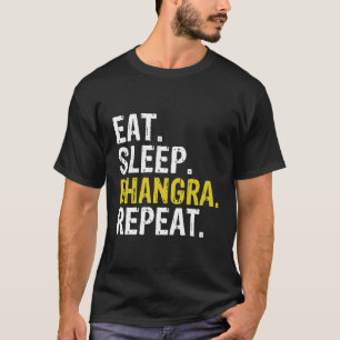 T-shirt Mangez Sleep Bhangra Danse Répéter Cadeau