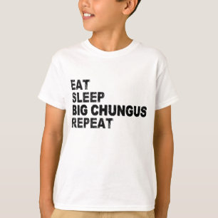 T-shirt Mangez Sleep Big Chungus Répéter