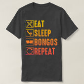T-shirt Mangez Sleep Bongos Répétez Funny Bongo Drummer 7 (Design devant)