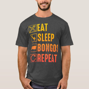 T-shirt Mangez Sleep Bongos Répétez Funny Bongo Drummer 7