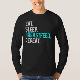 T-shirt Mangez Sleep Breastfeed Répétez Funny BreastAllait