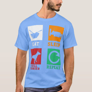 T-shirt Mangez Sleep Bull Terrier Répétez Terrier Chien Te