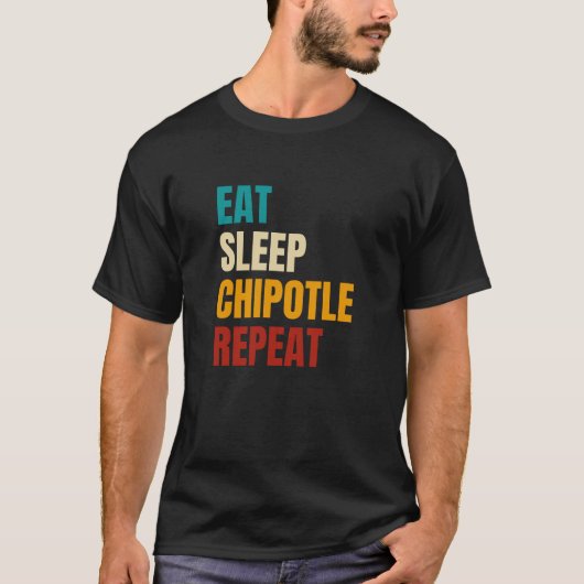 T-shirt Mangez Sleep Chipotle Répéter, Chipotle drôle Vint (Devant)