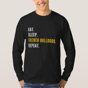 T-shirt Mangez Sleep French Bulldogs Repeat Dog race Anima