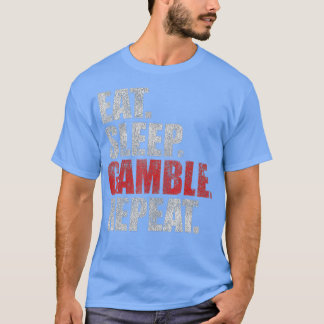 T-shirt Mangez Sleep Gamble Répéter Funny Retro