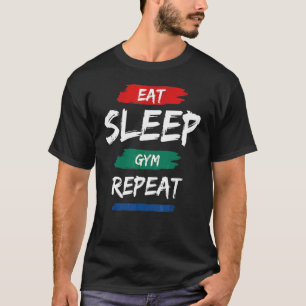 T-shirt Mangez Sleep Gym Reprenez Le Train D'Exercice