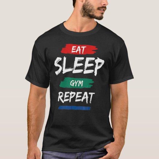 T-shirt Mangez Sleep Gym Reprenez Le Train D'Exercice (Devant)