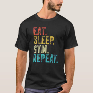 T-shirt Mangez Sleep Gym Reprenez l'entraînement Train Dis