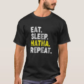 T-shirt Mangez Sleep Hatha Yoga Répéter! Funny Hatha Flow  (Devant)