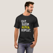 T-shirt Mangez Sleep Hatha Yoga Répéter! Funny Hatha Flow  (Devant entier)