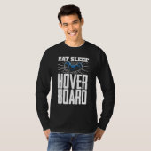 T-shirt Mangez Sleep Hoverboard One Wheel Electirc Skatebo (Devant entier)