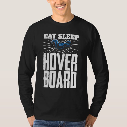 T-shirt Mangez Sleep Hoverboard One Wheel Electirc Skatebo (Devant)