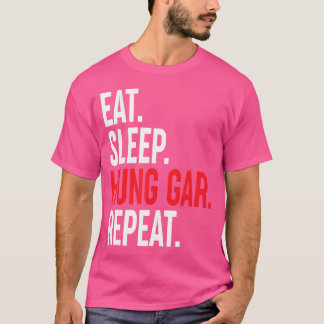 T-shirt Mangez Sleep Hung Gar Répéter Southern Chinese Kun