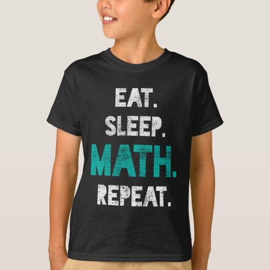 T-shirt Mangez Sleep Math Répéter Funny Math Enseignant Ca (Devant)