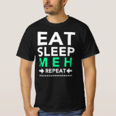 T-shirt Mangez Sleep Meh Répéter (Devant)