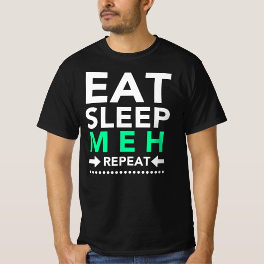 T-shirt Mangez Sleep Meh Répéter (Devant)