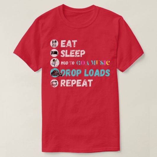 T-shirt Mangez Sleep Nod To Goa Music Drop Loads Répéter (Design devant)