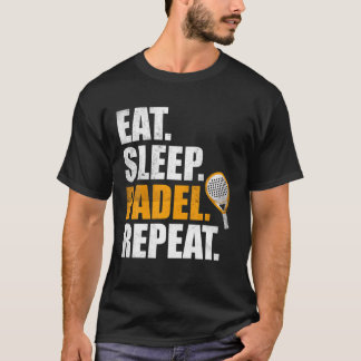 T-shirt Mangez Sleep Padel Répéter Sports Game Fan Cadeau