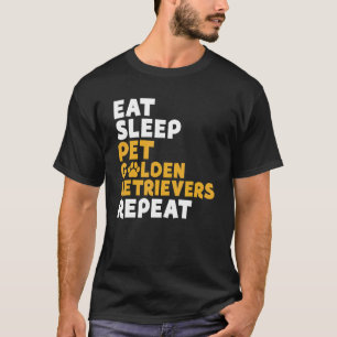 T-shirt Mangez Sleep Pet Golden Retriever Répéter Golden R