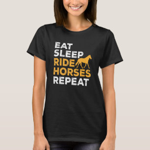 T-shirt Mangez Sleep Ride Horses Répéter Horse Rider Horse