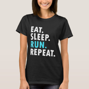 T-shirt Mangez Sleep Run Répétez Marathon Runner 5K Runner