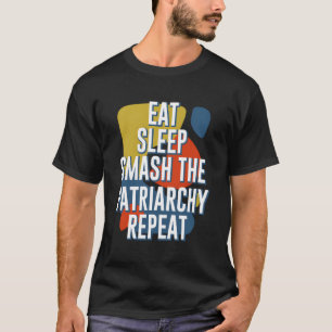 T-shirt Mangez Sleep Smash Le Patriarcat Répéter Féministe