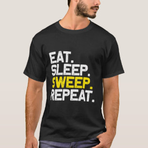 T-shirt Mangez Sleep Sweep Répéter Funny Sweeper Balayage