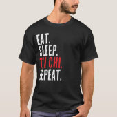 T-shirt Mangez Sleep Tai Chi Répéter Yin Yang Kung Formati (Devant)