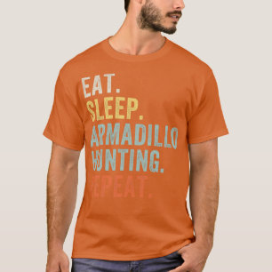 T-shirt Mangez Sommeil Armadillo Chasse Amusante Armadillo
