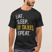 T-shirt Mangez Sommeil Faire des impôts Répéter Funny Comp (Devant)