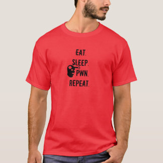 T-shirt Mangez. Sommeil. Pwn. Répétition