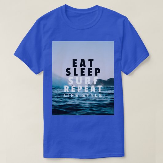 T-shirt Mangez Surf de sommeil Répéter Surfer Style de vie (Design devant)