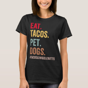T-shirt Mangez Tacos Chiens De Animaux Tacos Et Wigglebutt