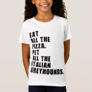 T-Shirt Mangez Toute La Pizza Pet Tous Les Greyhounds Ital