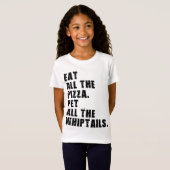T-Shirt Mangez Toute La Pizza Pet Tous Les Whiptails (Devant entier)