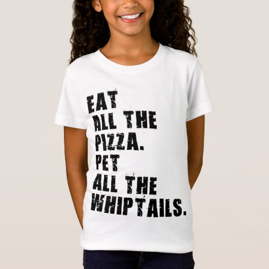 T-Shirt Mangez Toute La Pizza Pet Tous Les Whiptails (Devant)