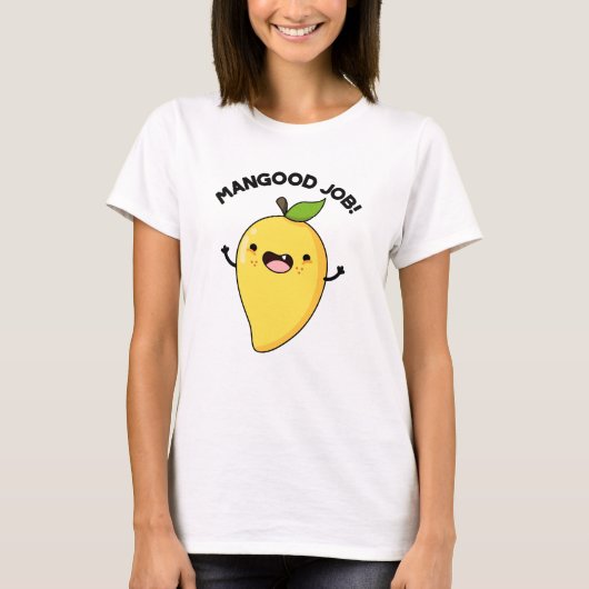 T-shirt Mangood Job Amusant Mango Fruit Pun (Devant)