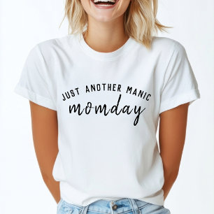 T-shirt Manic momday Modern Mother's Day Pun
